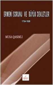 Ermeni Sorunu ve Büyük Devletler; 1724-1920