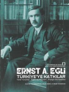 Ernst A. Eglı Türkiye'ye Katkılar