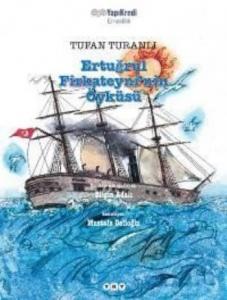 Ertuğrul Firkateyni'nin Öyküsü