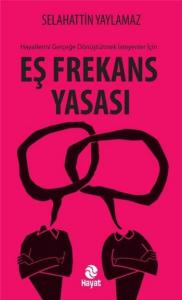 Eş Frekans Yasası; Hayallerini gerçeğe dönüştürmek isteyenler için