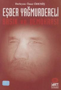 Eşber Yağmurdereli Basın ve Demokrasi