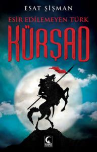 Esir Edilemeyen Türk-Kürşad