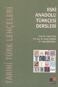Eski Anadolu Türkçesi Dersleri