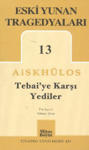 Eski Yunan Tragedyaları-13 Tebaiye Karşı Yediler (Brd)