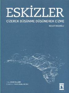 Eskizler Çizerek Düşünme Düşünerek Çizme