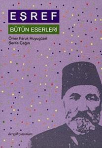 Eşref; Bütün Eserleri