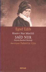 Risale-i Nur Müellifi Said Nur; Hayatı - Eserleri - Mesleği