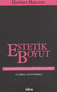 Estetik Boyut; Sanatın Sürekliliği: Marksist Estetiğin Bir Eleştirisine Doğru