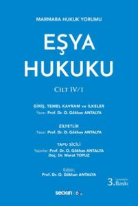 Eşya Hukuku; Cilt: IV / 1