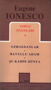 Toplu Oyunları 4 Gergedanlar / Bavullu Adam / Şu Kahpe Dünya