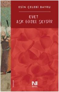 Evet Aşk Güzel Şeydir