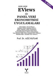 Adım Adım Eviews ile Panel Veri Ekonometrisi Uygulamaları