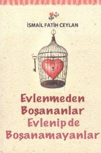 Evlenmeden Boşananlar Evlenip de Boşanamayanlar