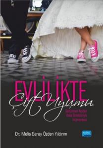 Evlilikte Çift Uyumu; Gelişimsel Açıdan Vaka Örnekleriyle İncelenmesi