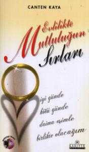 Evlilikte Mutluluğun Sırları; İyi Günde Kötü Günde Daima Eşimle Birlikte Olacağım