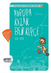 Evliya Çelebi İle Gezelim Gülelim 2 Avrupa Kazan Ben Kepçe