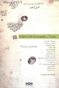 Evliya Çelebi Konuşmaları; Yazılar
