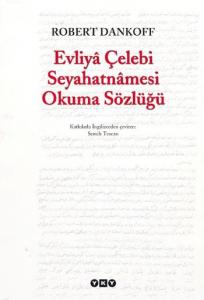 Evliyâ Çelebi Seyahatnâmesi Okuma Sözlüğü