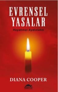 Evrensel Yasalar; Hayatınızı Aydınlatın