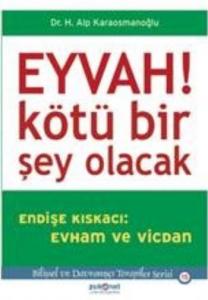 Eyvah!; Kötü Bir Şey Olacak