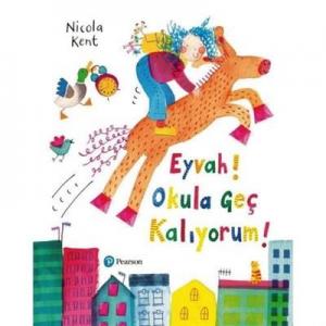 Eyvah! Okula Geç Kalıyorum!