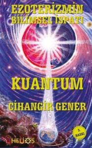 Ezoterizmin Bilimsel İspatı Kuantum