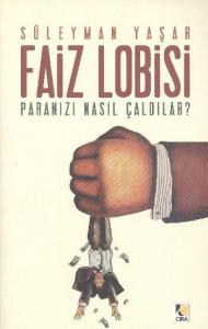 Faiz Lobisi; Paranızı Nasıl Çaldılar?
