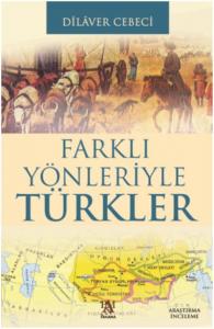 Farklı Yönleriyle  Türkler