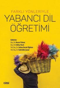 Yabancı Dil Öğretimi; Farklı Yönleriyle