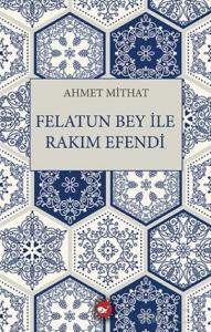 Felatun Bey İle Rakım Efendi