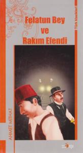 Felatun Bey ve Rakım Efendi-Türk Klasikleri