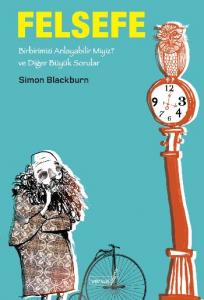 Felsefe -Birbirimizi Anlayabilir Miyiz ve Diğer Büyük Sorular