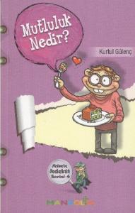 Felsefe Dedektifi Serisi - 4 Mutluluk Nedir?