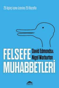Felsefe Muhabbetleri; 25 İlginç Konu Üzerine 25 Filozofla