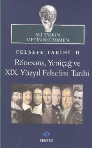 Felsefe Tarihi 2: Rönesans, Yeniçağ ve 19. Yüzyıl Felsefesi Tarihi