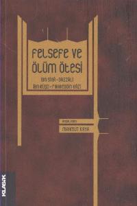 Felsefe ve Ölüm Ötesi; İbn Sina - Gazzali - İbn Rüşd - Fahreddin Razi