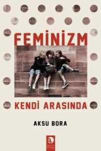 Feminizm Kendi Arasında