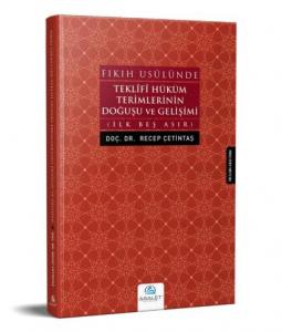 Fıkıh Usulünde Teklifi Hüküm Terimlerinin Doğuşu ve Gelişimi