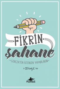 Fikrin Şahane - Gerçekten İstersen Yapabilirsin