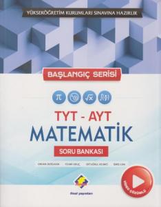 Final TYT AYT Matematik Soru Bankası-Başlangıç Serisi Video Çözümlü-YENİ