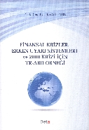 Finansal Krizler Erken Uyarı Sistemleri ve 2008 Krizi İçin TR-ABD