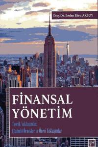 Finansal Yönetim; Teorik Yaklaşımlar, Çözümlü Örnekler ve Öneri Yaklaşımlar