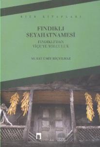 Fındıklı Seyahatnamesi; Fındıklı'dan Viçe'ye Yolculuk