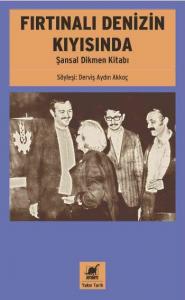 Fırtınalı Denizin Kıyısında; Şansal Dikmen Kitabı