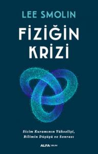 Fiziğin Krizi; Sicim Kuramının Yükselişi, Bilimin Düşüşü ve Sonrası