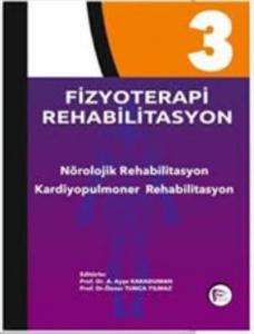 Fizyoterapi Rehabilitasyon 3 Nörolojik Rehabilitasyon - Kardiyopulmoner Rehabilitasyon