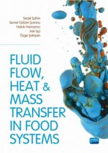 Fluid Flow Heat And Mass Transfer İn Food Systems