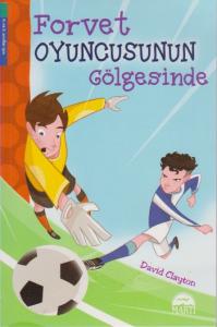 Forvet Oyuncusunun Gölgesinde