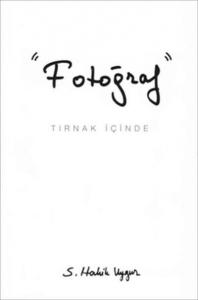 ''Fotoğraf'' - Tırnak İçinde