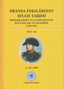 Fransa İnkılabının Siyasi Tarihi Cilt-3